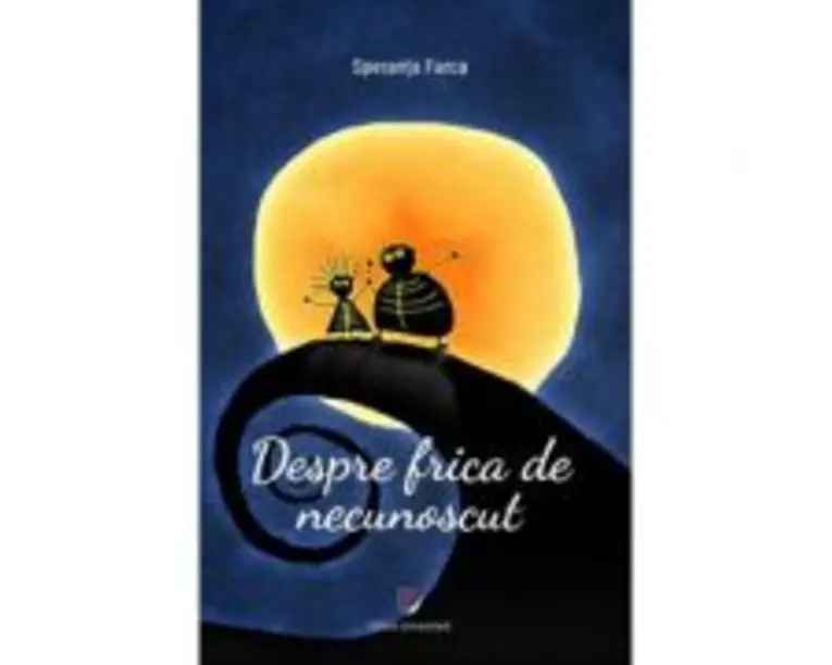 Despre frica de necunoscut - Speranta Farca