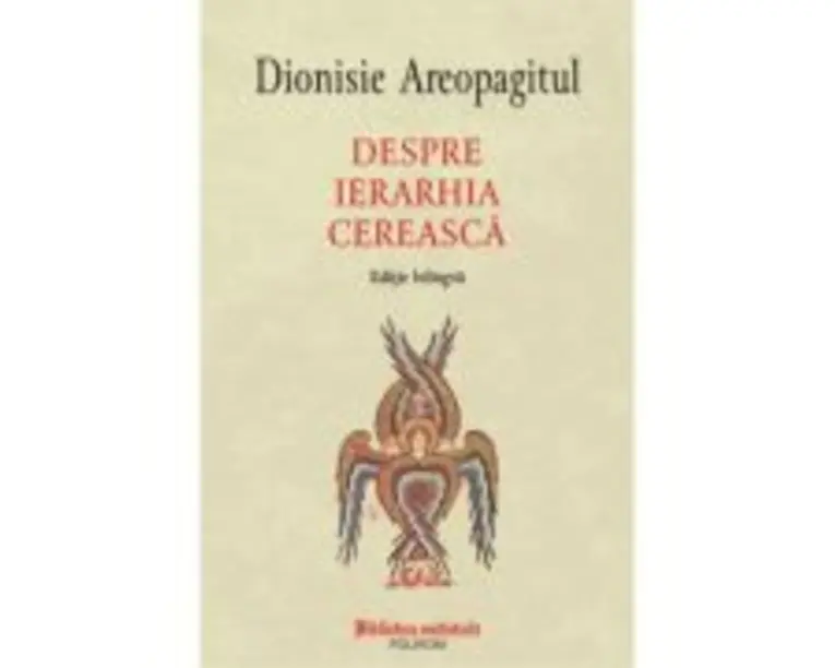 Despre ierarhia cereasca (editie bilingva) - Dionisie Areopagitul