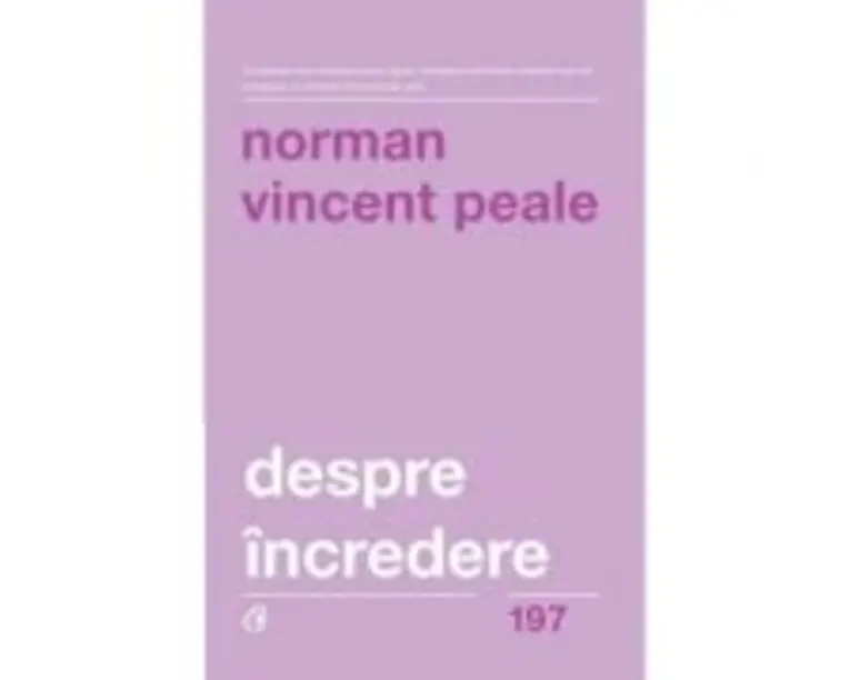 Despre incredere - Norman Vincent Peale