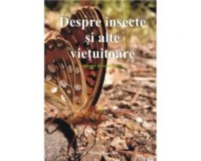 Despre insecte si alte vietuitoare. Culegere de texte literare