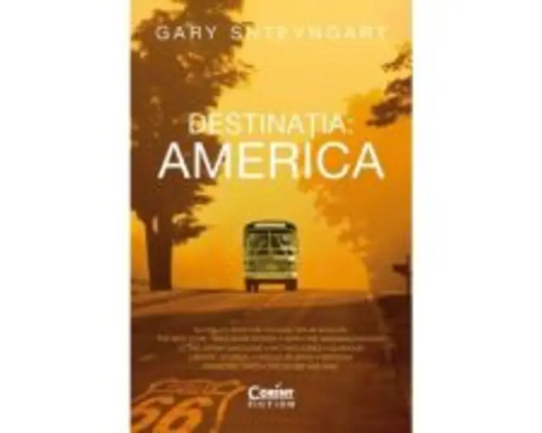Destinatia: America - Gary Shteyngart