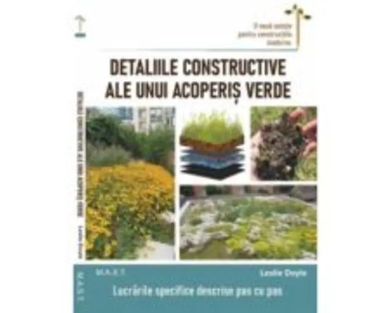 Detaliile constructive ale unui acoperis verde - Leslie Doyle
