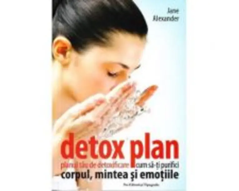 Detox plan. Planul tau de detoxifiere - Jane Alexander