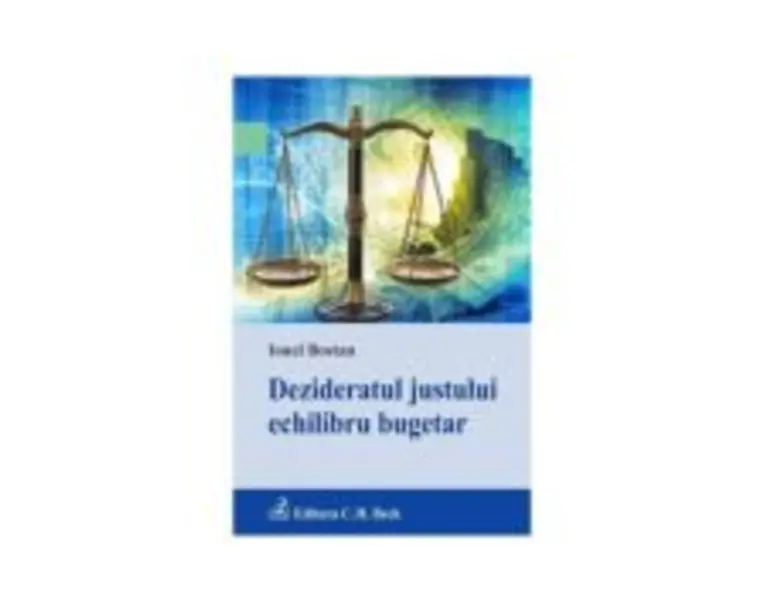 Dezideratul justului echilibru bugetar - Ionel Bostan