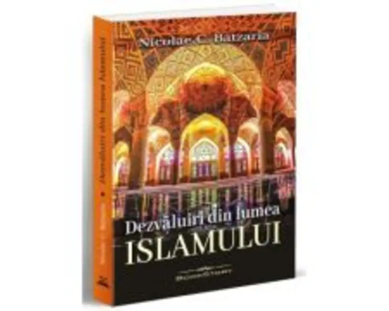 Dezvaluiri din lumea islamului - Nicolae C. Batzaria