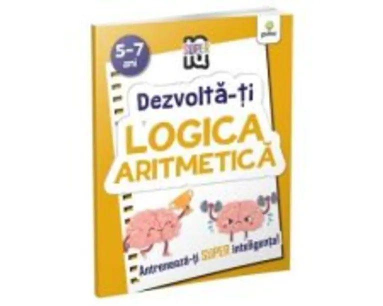 Dezvolta-ti logica aritmetica. Super IQ