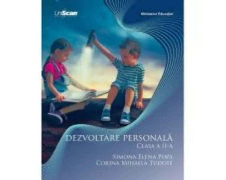 Dezvoltare personala. Clasa a 2-a - Simona Elena Popa, Corina Mihaela Tudose