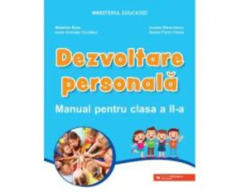 Dezvoltare personala. Manual pentru clasa a 2-a - Ioana Andreea Ciocalteu