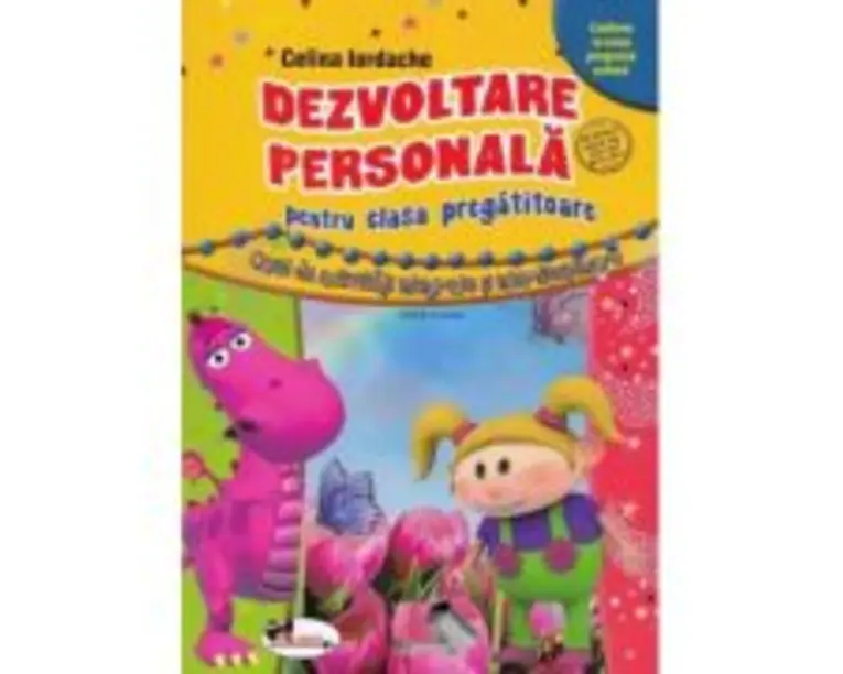 Dezvoltare personala pentru clasa pregatitoare. Caiet de activitati integrate si interdisciplinare - Celina Iordache