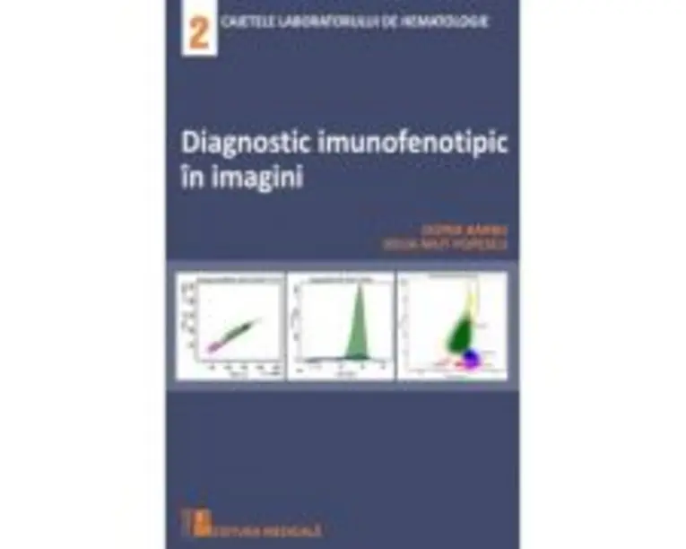 Diagnostic imunofenotipic in imagini - Doina Barbu