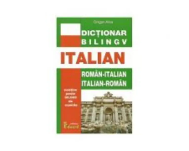 Dictionar bilingv roman-italian / italian-roman - Alina Dragan