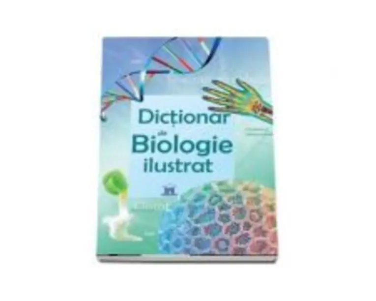 Dictionar de biologie ilustrat. Diviziunea celulara - Corinne Stockley