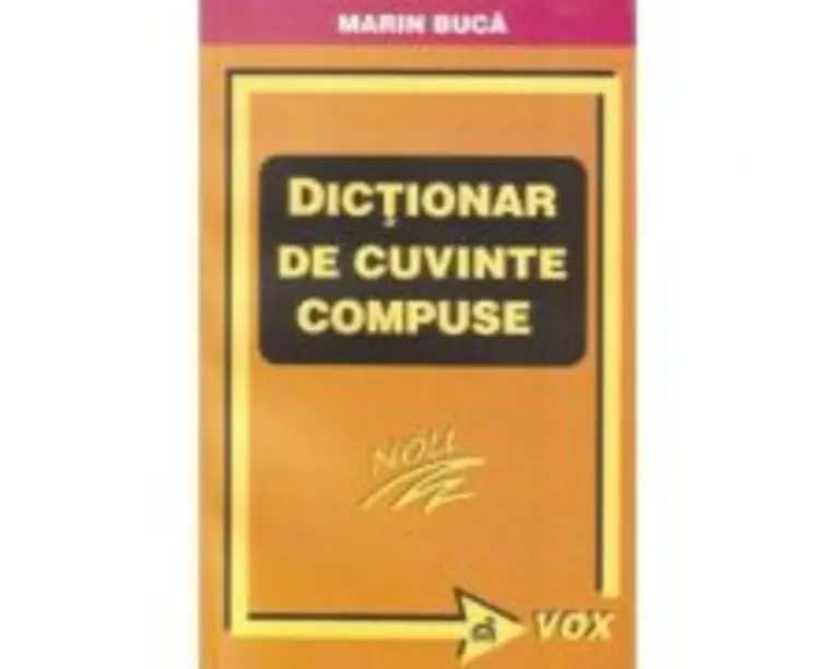Dictionar de cuvinte compuse - Marin Buca