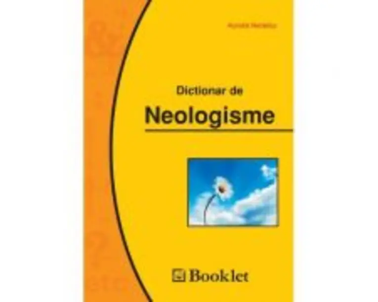 Dictionar de neologisme - Aurelia Nedelcu