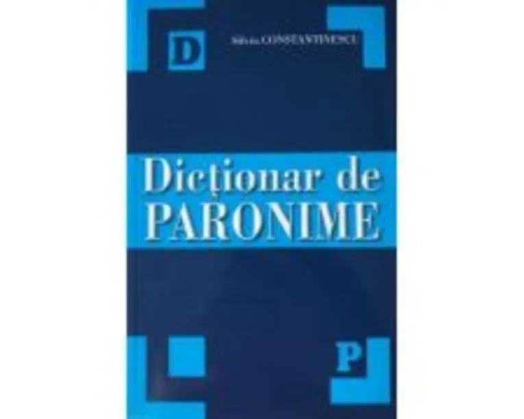 Dictionar de paronime - Silviu Constantinescu