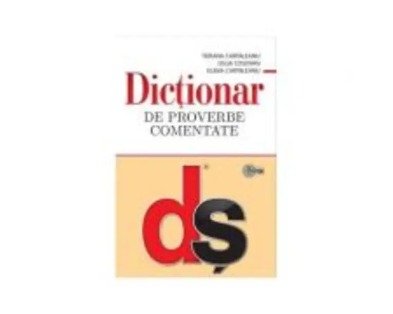 Dictionar de proverbe comentate﻿ - Tatiana Cartaleanu
