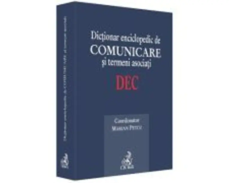 Dictionar enciclopedic de comunicare si termeni asociati - Marian Petcu