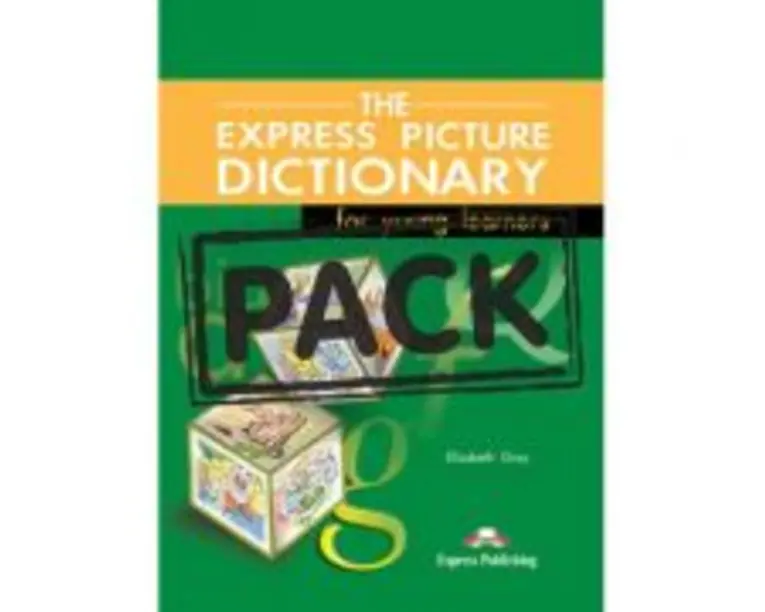 Dictionar ilustrat The Express Picture Dictionary Pachetul elevului - Elizabeth Gray