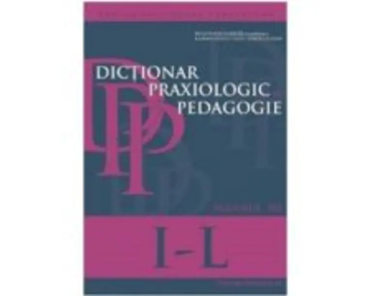 Dictionar praxiologic de pedagogie. Volumul 3 (I-L) - Musata-Dacia Bocos