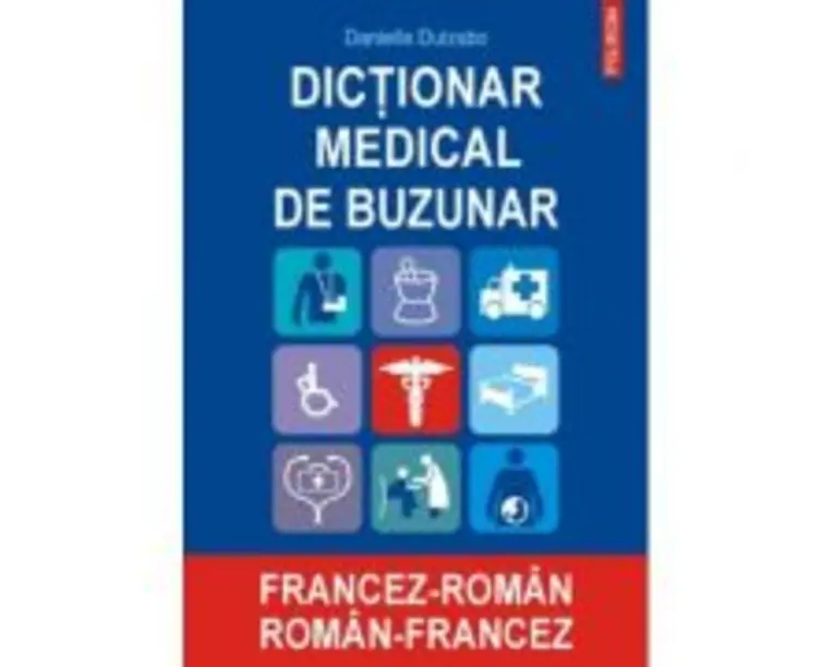 Dictionar medical de buzunar francez-roman, roman-francez - Danielle Duizabo
