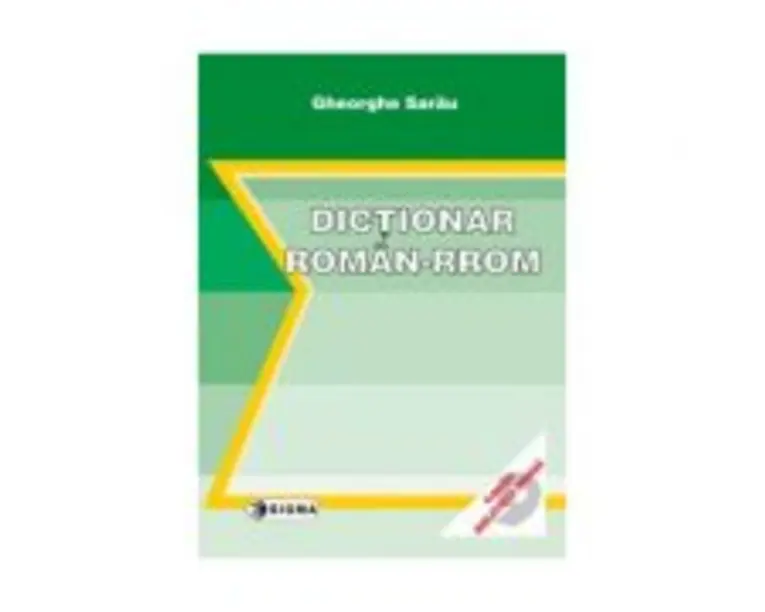 Dictionar roman- rrom - Gheorghe Sarau