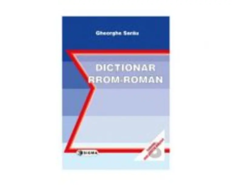 Dictionar rrom-roman - Gheorghe Sarau