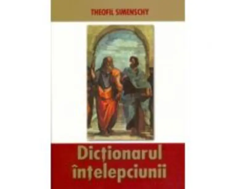 Dictionarul intelepciunii. Ed. 2 - Theofil Simenschy