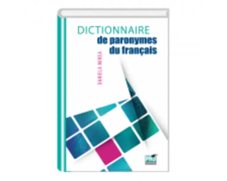 Dictionnaire de paronymes du français - Daniela Mirea
