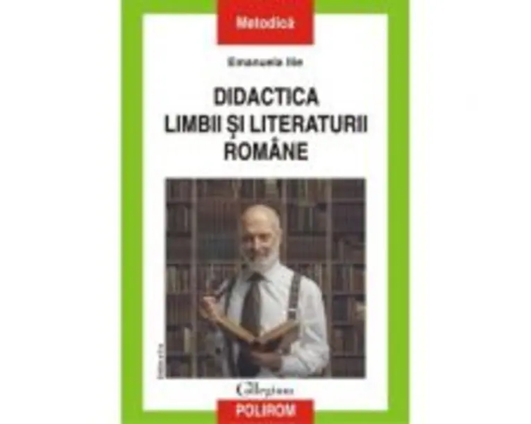 Didactica limbii si literaturii romane - Emanuela Ilie