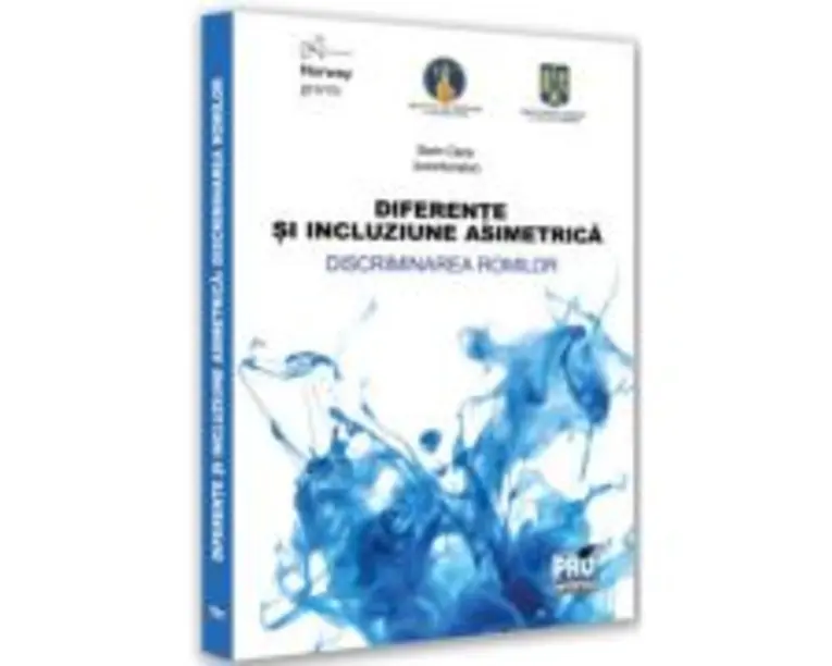 Diferente si incluziune asimetrica - discriminarea romilor - Ana Nitu