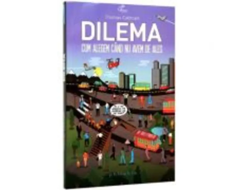 Dilema. Cum alegem cand nu avem de ales - Thomas Cathcart