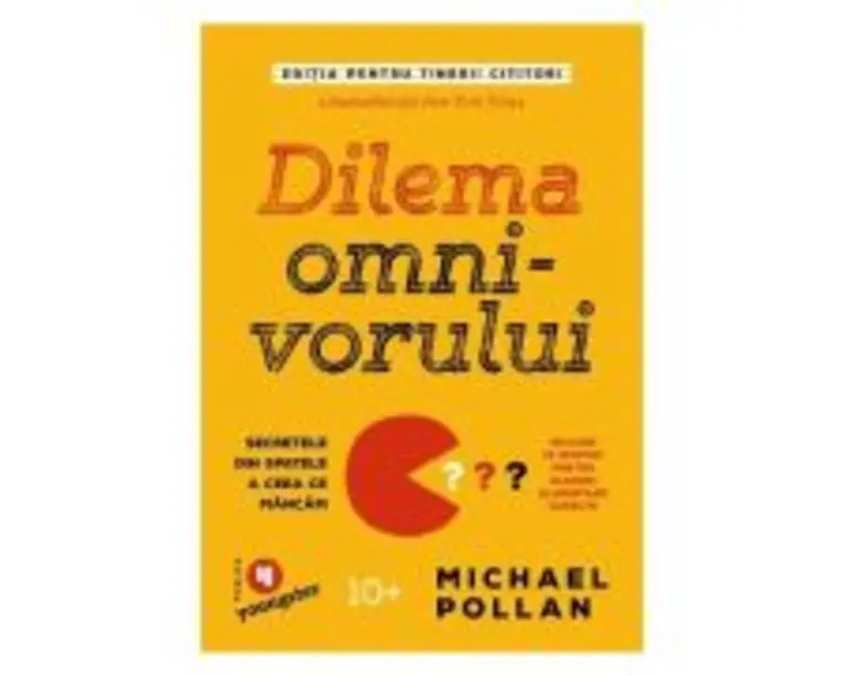 Dilema omnivorului. Editia pentru tinerii cititori. Secretele din spatele a ceea ce mancam - Michael Pollan