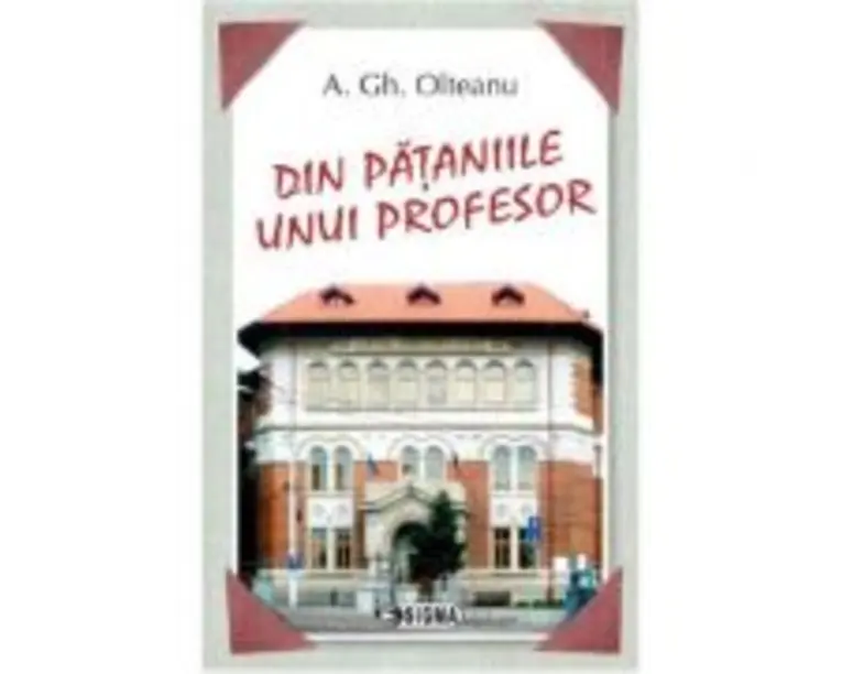 Din pataniile unui profesor - A. Gh. Olteanu