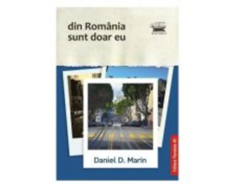Din Romania sunt doar eu - Daniel D. Marin