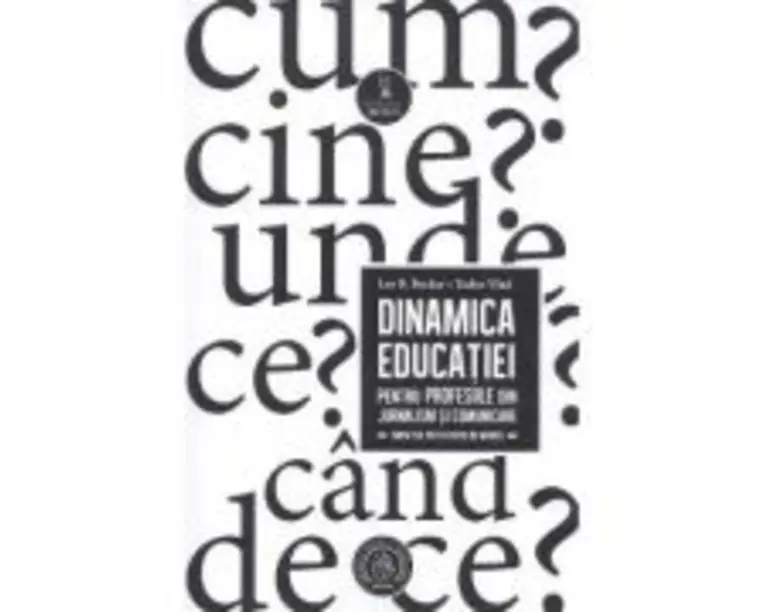 Dinamica educatiei pentru profesiile din jurnalism si comunicare - Lee B. Becker, Tudor Vlad