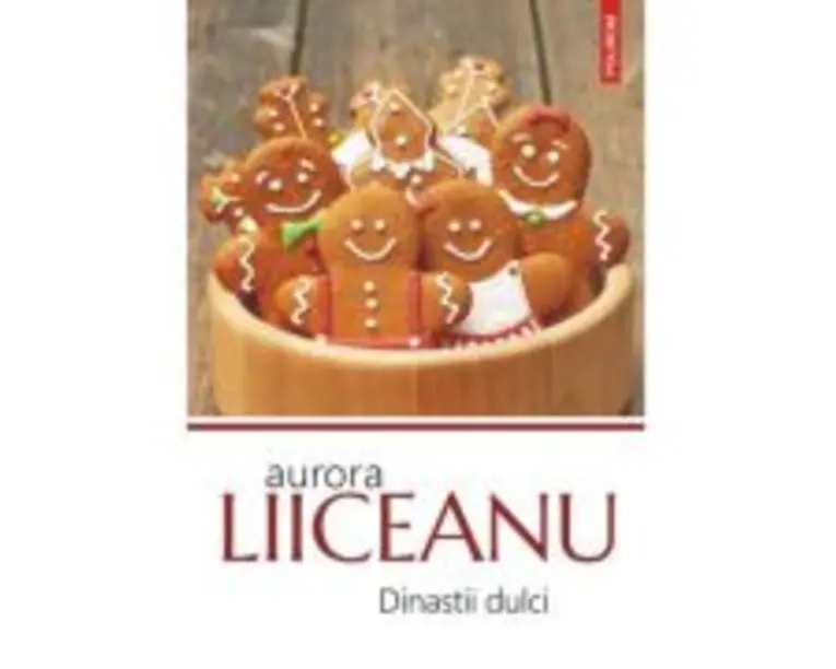 Dinastii dulci - Aurora Liiceanu