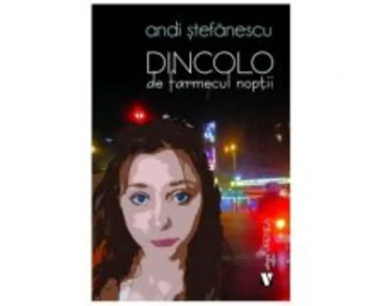 Dincolo de farmecul noptii - Andi Stefanescu