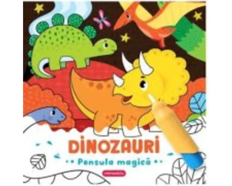 Dinozauri. Pensula magica