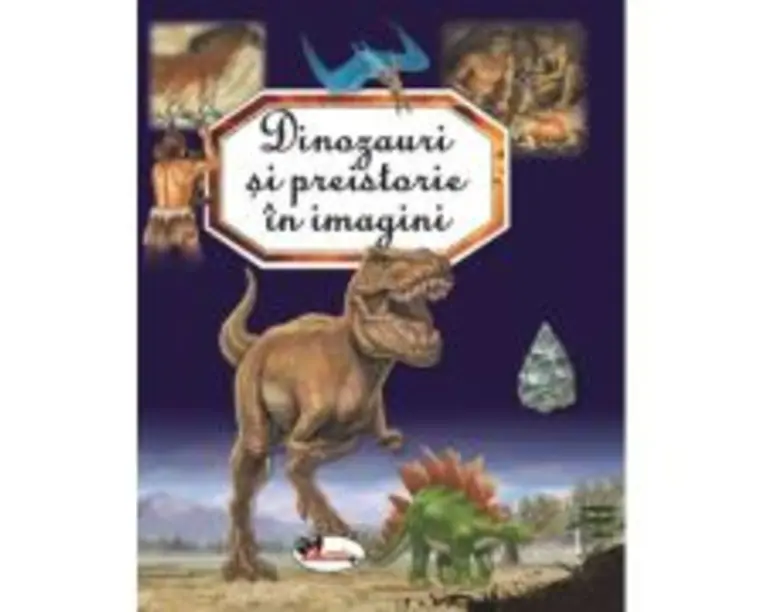 Dinozauri si preistorie in imagini - Emilie Beaumont