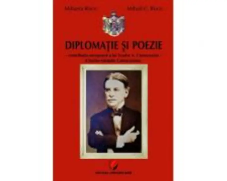 Diplomatie si poezie. Contributia europeana a lui Scarlat A. Cantacuzino (Charles-Adolphe Cantacuzène) - Mihaela Roco