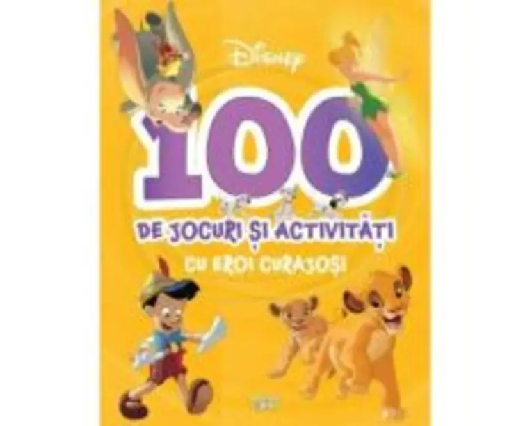Disney. 100 de jocuri si activitati cu eroi curajosi