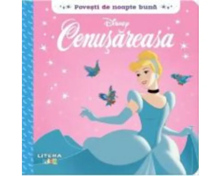 Disney. Povesti de noapte buna. Cenusareasa