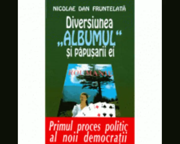 Diversiunea "Albumul" si papusarii ei - Nicolae Dan Fruntelata