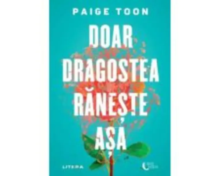 Doar dragostea raneste asa - Paige Toon