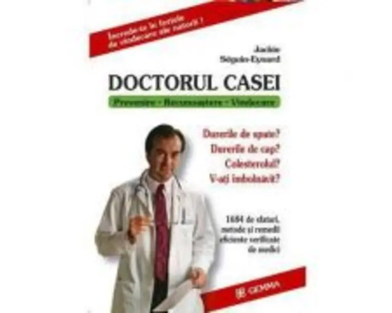 Doctorul Casei. Prevenire - recunoastere - vindecare - Jakie Seguin-Eynard
