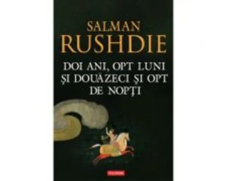 Doi ani, opt luni si douazeci si opt de nopti - Salman Rushdie