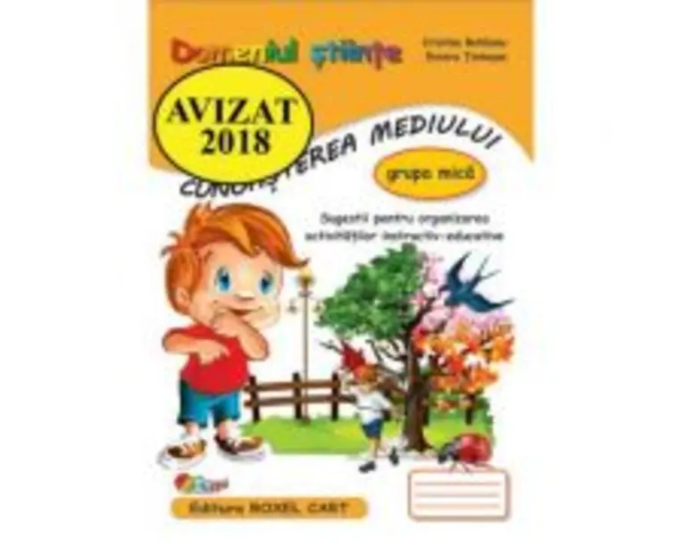 Domeniul stiinte, Cunoasterea mediului, Caiet pentru grupa mica - Cristina Beldianu