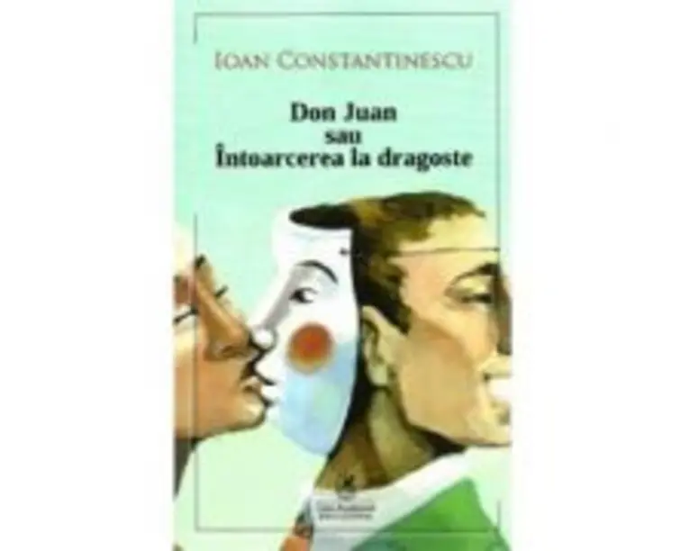 Don Juan sau intoarcerea la dragoste - Ioan Constantinescu