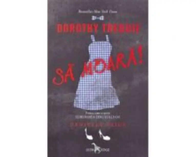 Dorothy trebuie sa moara! Eliberarea Tinutului Oz, volumul 1 - Danielle Paige