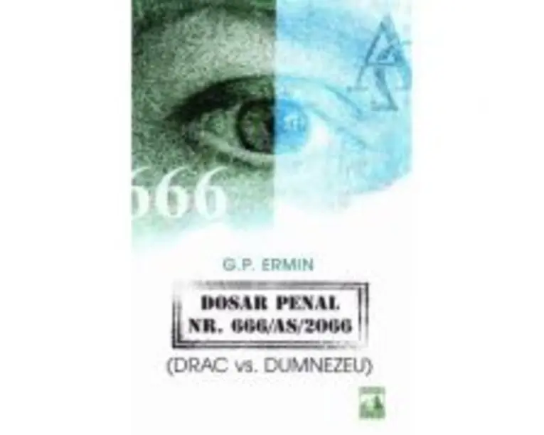 Dosar penal Nr. 666 AS 2066 (DRAC vs. Dumnezeu) - G. P. Ermin